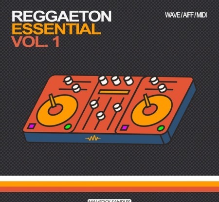 Maverick Samples Reggaeton Essential Vol.1 WAV MiDi AiFF